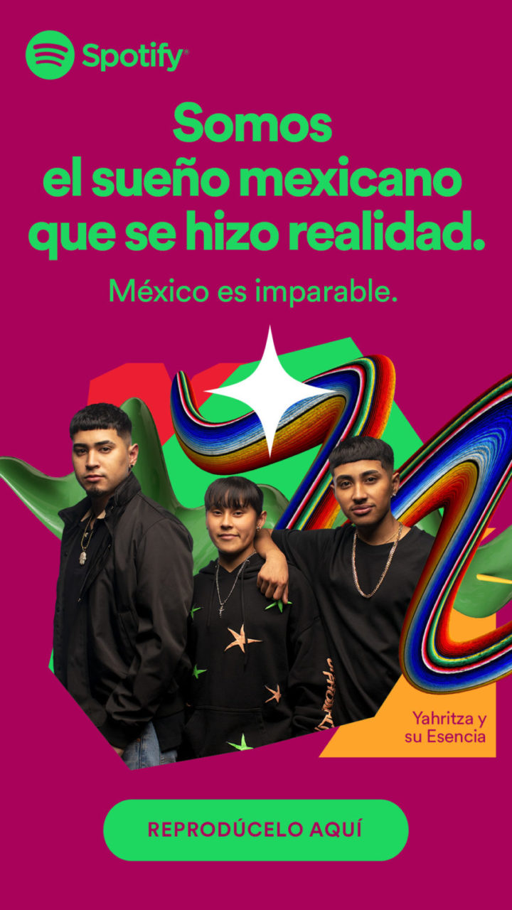 Spotify presenta “México es imparable. Reprodúcelo” que celebra el empuje de la nueva música mexicana  - yahritza-y-su-esencia-720x1280