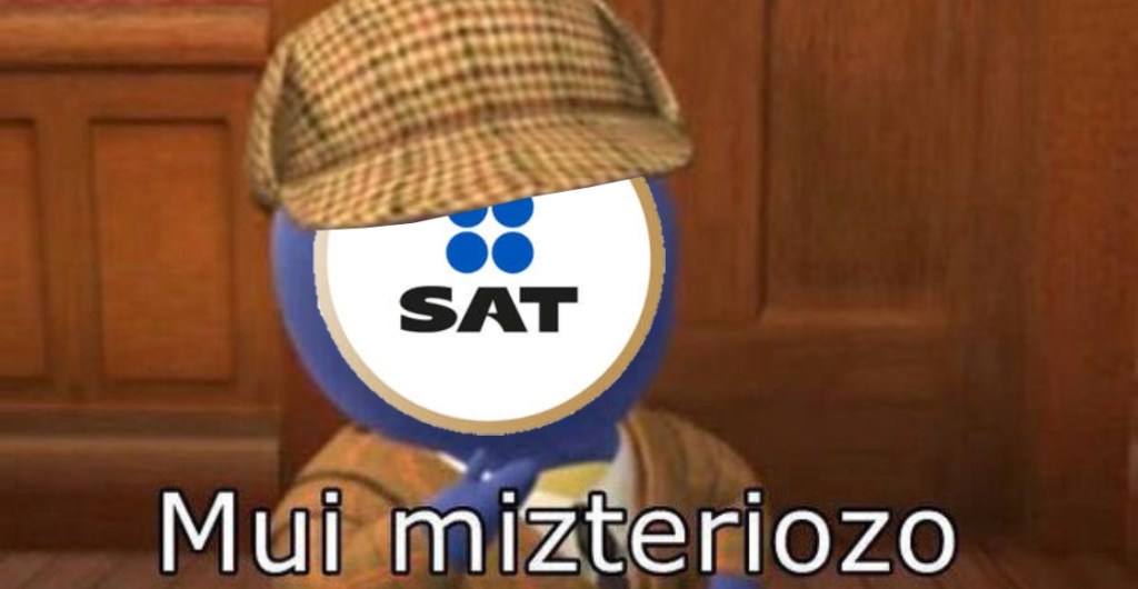 Así el SAT viendo todos los donativos que te hacen.