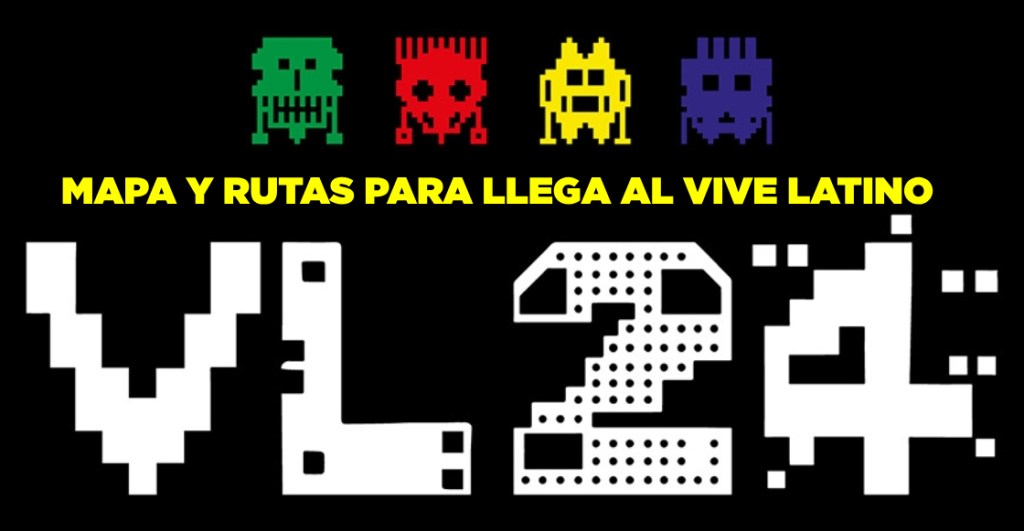 mapa del vive latino 2024 y rutas para llegar al festival