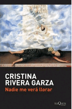 Los mejores libros de Cristina Rivera Garza.